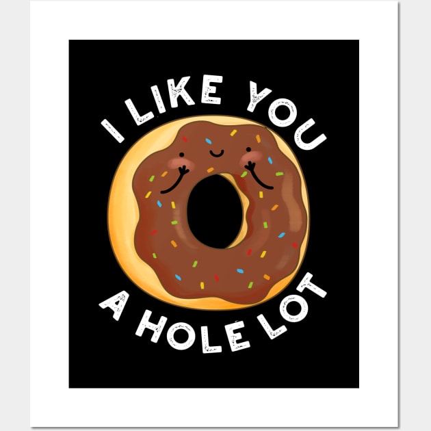 I Like You A Hole Lot Funny Donut Pun Wall Art by punnybone